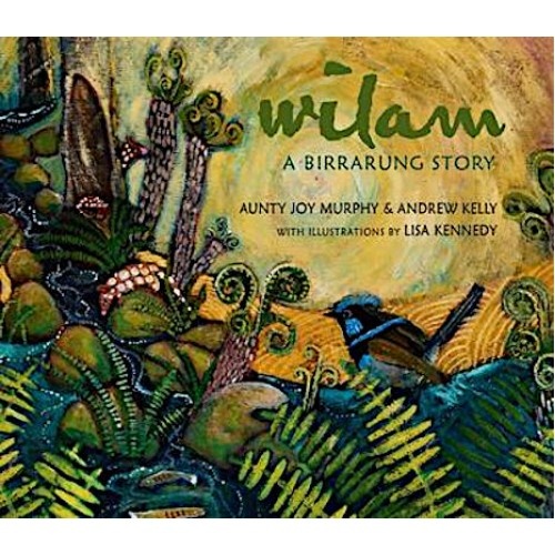 WIlam - A Birrarung Story [HC] - Aboriginal Children's Book