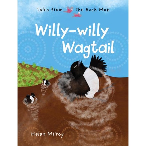 Willy-Willy Wagtail [SC] - Aboriginal Children's Book