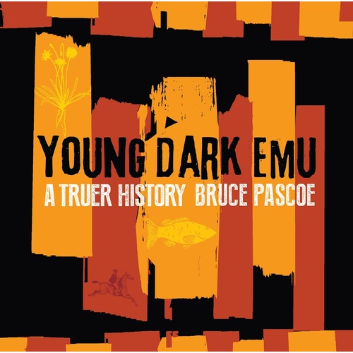 Young Dark Emu a Truer History [HC] - Aboriginal Children's Book