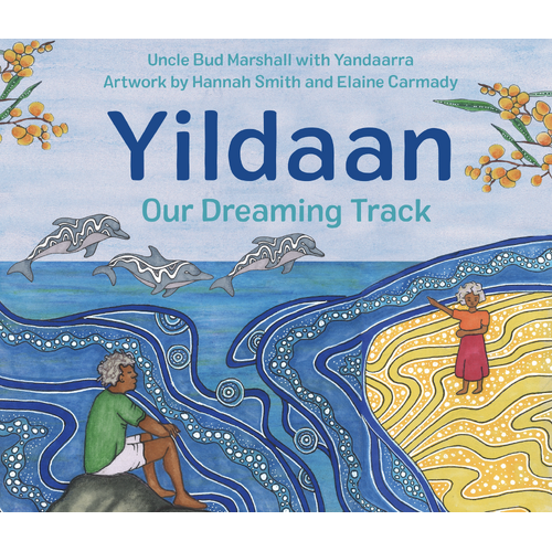 Yildaan, Our Dreaming Track - Aboriginal Children's Book [HC]