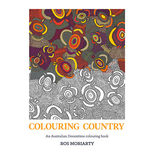 Colouring Country - An Australian Dreamtime Colouring Book