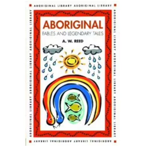 Aboriginal Fables and Legendary Tales - Aboriginal Reference Text