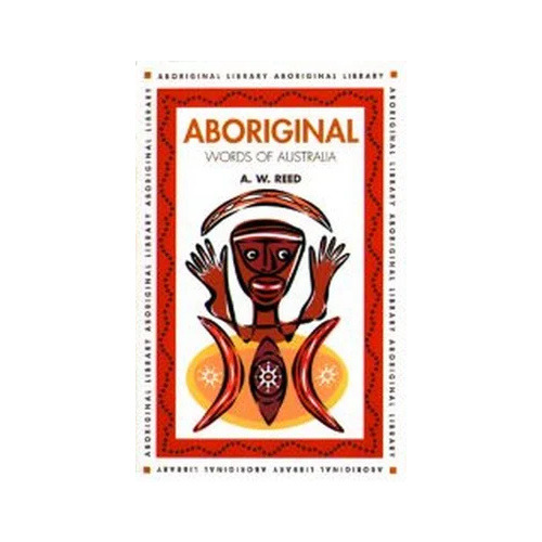 Aboriginal Words of Australia - Aboriginal Reference Text