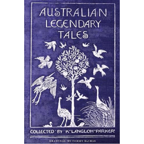 Australian Legendary Tales [PB] - Aboriginal Reference Text