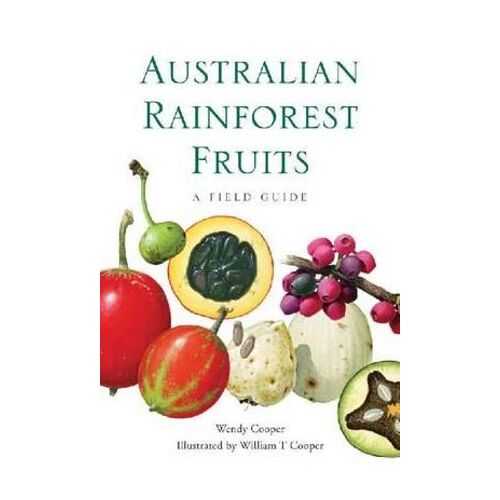 Australian Rainforest Fruits [a Field Guide] - an Aboriginal Reference Text