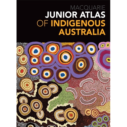 JUNIOR Atlas of Indigenous Australia (SC) -an Aboriginal Australia Reference Text