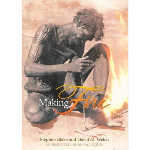 Making Fire (SC) - Aboriginal Australia Reference Text