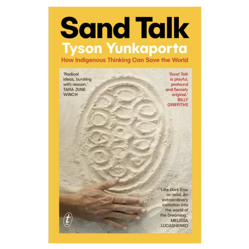 Sand Talk (How Indigenous Thinking Can Save the World) - an Aboriginal Reference Text