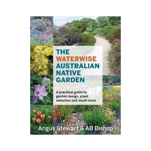 The Waterwise Australian Native Garden [SC] - Reference Text