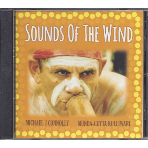 Sounds of the Wind CD (Didgeridoo Music) by Michael J Connolly